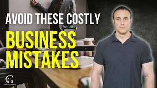 Avoid These Mistakes In Business!
