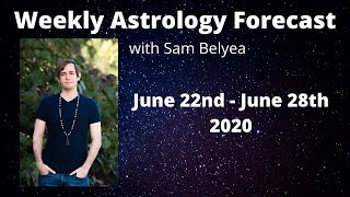 Weekly Astrology Forecast June 22-28 2020