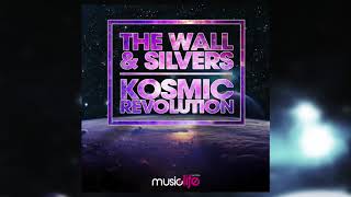 The Wall & Silvers - Kosmic Revolution (Music Life Records) MLD111