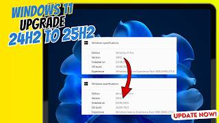 Upgrade Windows 11 Version 24H2 to Version 25H2 !