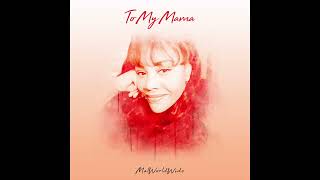 MalWorldWide - To My Mama (Official Audio)