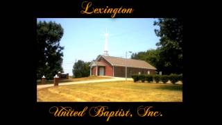 WHERE THE SOUL OF MAN NEVER DIES ~ Lexington United Baptist Church