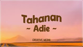 Adie - Tahanan (Lyrics)