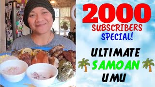 2000 SUBSCRIBERS SPECIAL! ULTIMATE SAMOAN UMU MUKBANG!