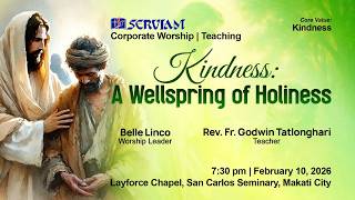 Kindness: A Wellspring of Holiness | February 10, 2026