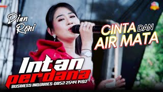 INTAN PERDANA || CINTA DAN AIR MATA-Dian Roni
