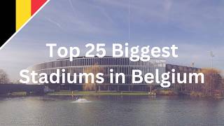 Top 25 Biggest Stadiums in Belgium