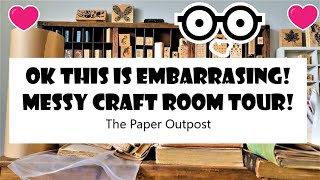 My Messy Craftroom Tour! Somebody Needs to Clean this Up! The Paper Outpost! :)