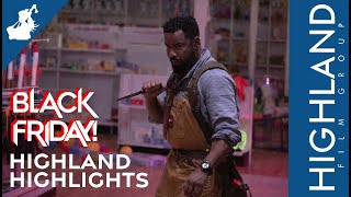 BLACK FRIDAY | International Trailer | Highland Highlights