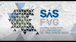 SiS FVG - Il Sistema Scientifico e dell'Innovazione del Friuli Venezia Giulia