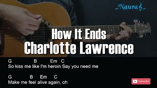 Charlotte Lawrence - How It Ends Guitar Chords Lyrics
