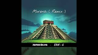 Morena ( Collab Version ) - Official Audio - James Silva Ft. ERIK - G - Cumbia / Reggaeton