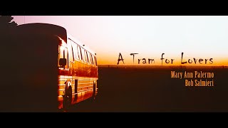 A Tram For Lovers - Mary Ann Palermo, Bob Salmieri