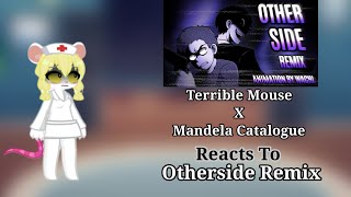 Terrible Mouse X Mandela Catalogue reacts to OtherSide Remix (GL2) Request