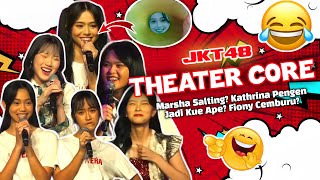 JKT48 - THEATER CORE | KATHRINA JADI KUE APE? MARSHA SALTING? FIONY CEMBURU? | PART 3