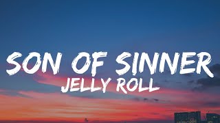 Jelly Roll - Son Of Sinner (Lyrics)