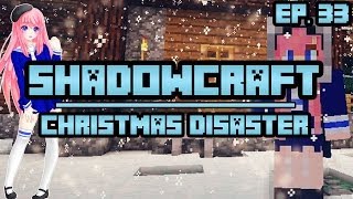 Christmas Disaster | ShadowCraft | Ep. 33