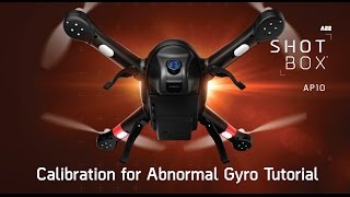 Calibration of AEE ShotBox AP10 Drone Abnormal Gyro Instructions