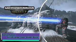 Mechwarrior Online - Battlemaster - Six ER Large Laser Sniper Build!