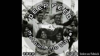 5D's DEEP FEED S02E28 Motown Mo Vibes (Radio Show/Podcast) Ft. Phil