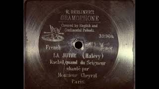 Claude Cheyrat: «Rachel! quand du Seigneur la grâce tutélaire» (disco Berliner 32984 del 1901)