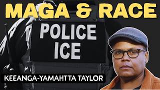 MAGA and Race: What's Different This Time | Keeanga-Yamahtta Taylor