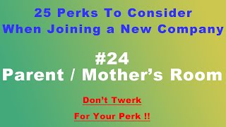 25 Perks To Consider When Joining A Company - #24 Parent / Mother's Room