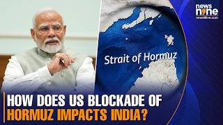 How US blockade of Strait of Hormuz can impact India?