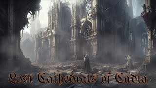 LOST CATHEDRALS OF CADIA | Haunting Liturgy | Warhammer 40k Dystopian ASMR