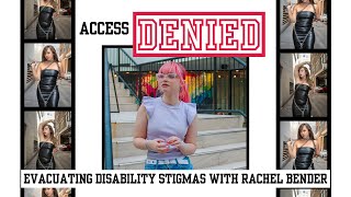 Evacuating Disability Stigmas with Rachel Bender