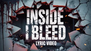 The Heart Ache Kid - Inside I Bleed [Official Lyric Video]