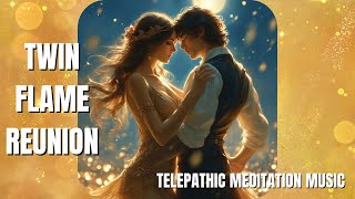 IGNITE: Twin Flame Reunion, No Contact 🔥 Telepathic Meditation Music