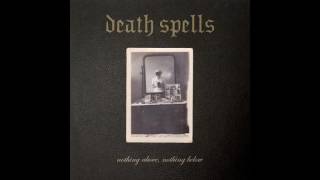 Death Spells - End of Life [Audio]