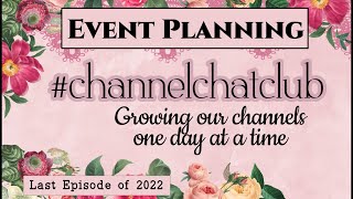 Event Planning Behind the scenes - Channel Chat Club