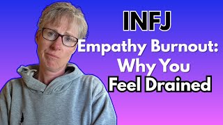 Why Your Empathy Hurts | INFJ Sensory Overload and Emotional Burnout