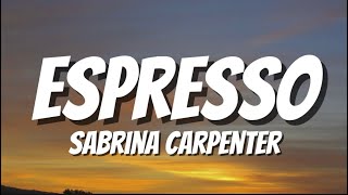 Sabrina Carpenter - Espresso (Lyrics)