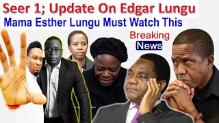 Seer 1; Update On ECL; Mama Esther Lungu & Makebi Zulu Must Watch This Before it's Too Late