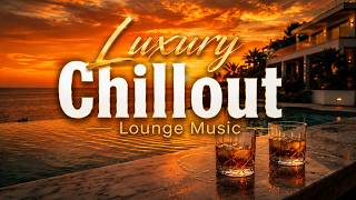 Luxury Chillout Lounge Music ~ Sunset Deep Lounge & Relaxing Vibes