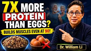 The $1 Food That Builds Muscle Faster Than Eggs (Even at 80!) Dr. William Li