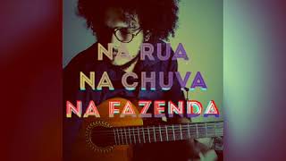 Na rua, na chuva, na fazenda - Matheus Rodrigues (Hyldon)