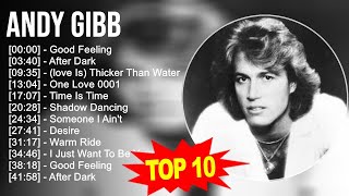 A n d y G i b b Greatest Hits ☀️ 70s 80s 90s Oldies But Goodies Music ☀️ Best Old Songs