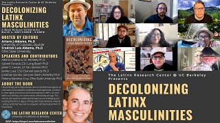 Decolonizing Latinx Masculinities Book Talk & Celebration (Latinx Research Center)