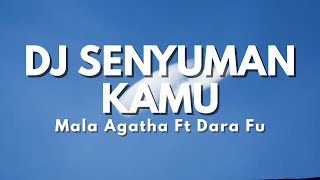 Dafa Fu ft Mala Agatha - DJ Senyuman Kamu | Aduh Kamu Bikin Aku Lemes (Official Musik Video Lyric)