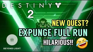 DESTINY 2 NEW QUEST EXPUNGE Full Run with memes!