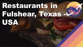 Restaurants in Fulshear, Texas - USA