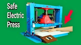 Electric smart press . 5 tons . Don,t worry it,s very safe .