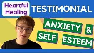Testimonial - Treating Anxiety and Self-Esteem with the Emotion Code & Body Code