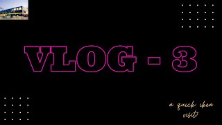 Ikea visit  Vlog - 4