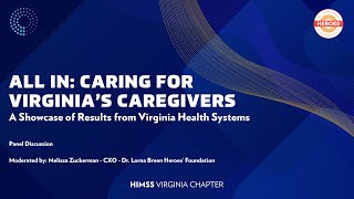 ALL IN: How Virginia Health Systems Are Transforming Caregiver Support