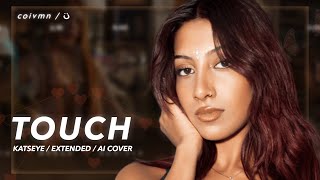 extending KATSEYE’s ‘Touch’ using AI (Line Distribution / Extended Version)